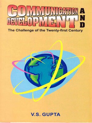 cover image of Communication and Development the Challenge of the Twenty-first Century